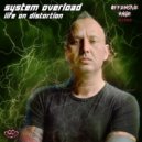 System Overload & Mc Komplex - Life On Distortion