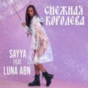 SAYYA feat. Luna ABN - СНЕЖНАЯ КОРОЛЕВА
