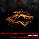 Meith, Kreative Nativez, Mumba Yachi - Amano