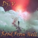 Dj. V. - Road From Hell