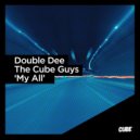 Double Dee, The Cube Guys - My All
