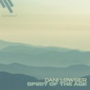 Dani Lowser - Spirit Of The Age
