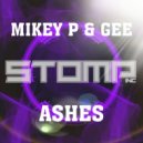 Mikey P & Gee - Ashes