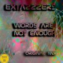 Extazzzers - Words Are Not Enough