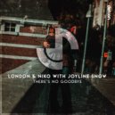 London & Niko, Joyline Snow - There's No Goodbye