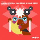 Angel Heredia, Javi Reina, Raul Ortiz - STATE OF MIND (Original Mix)