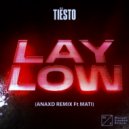Tiesto, Mati - Lay Low
