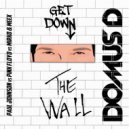 Paul Johnson Vs. Pink Floyd Vs. Mirko & Meex - Get Down The Wall