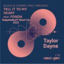 Taylor Dayne vs. Block & Crown x Paul Parsons ft. Fonda - Tell It to My Heart