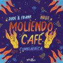 Jude & Frank, Nrd1 & Cumbiafrica - Moliendo Café