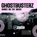 Ghostbusterz - Smoke On The Water
