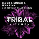 Sean Finn, Block & Crown - Get Up Off That Thing