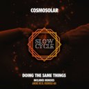 Cosmosolar - Doing The Same Things