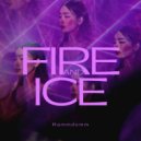 Rammdomm - Fire and Ice