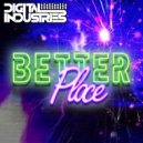 Digital Industries - Better Place (Original Mix)