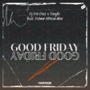 DJ Del Cruz, Tonyfo feat. Delmar African Wine - Good Friday