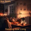 Box Beats - Relaxing slow living