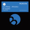 DJ Wady, Afroloko - El Queso