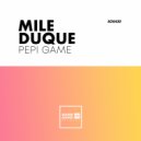 Mile Duque - Pepi Game