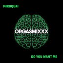 Miroquai - Do You Want Me