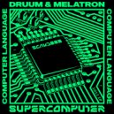 Druum & Melatron - Computer Language