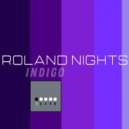 Roland Nights - Indigo (Original Mix)