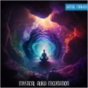 Mystical Aura Meditation - Intuitive Third Eye Harmony