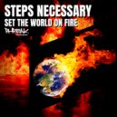 Steps Necessary - Set The World On Fire (Original Mix)