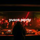 Yusca - Party 59