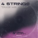 4 Strings - Take Me Away (Arbe & Dann Bootleg)