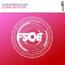 Alan Morris, Elixus - Come With Me