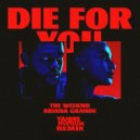 The Weeknd & Ariana Grande - Die For You (Yannis FIveGuM Remix)