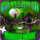 MURDERER SKURRY - DESTROY