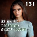 DJ GELIUS - Beautiful Vocal Trance 131