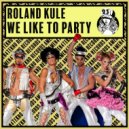 Roland Kulé - We Like To Party