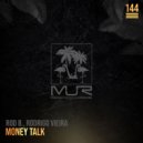Rod B., Rodrigo Vieira - Money Talk (Original Mix)