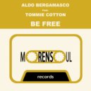 Aldo Bergamasco & Tommie Cotton - Be Free (Original Mix)