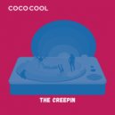 Coco Cool - The Creepin