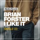 Brian Forster - I Like It