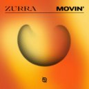 Zurra - Movin\' (Extended Mix)