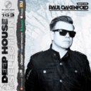 Paul Oakenfold x James Miller - Deep House Selection #163 [Record Deep] (07.04.2023)
