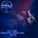 Djs Vibe - Oriental Party Mix 2023