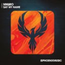 Miqro - Say My Name