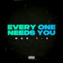 MSD1-3 - EVERY ONE NEEDS YOU