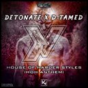 Detonate, D-Tamed - House Of Harder Styles