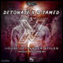 Detonate, D-Tamed - House Of Harder Styles (Extended)