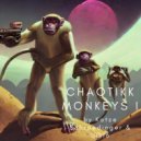 Katze Schroedinger, UG16 - Chaotikk Monkeys (Part I)
