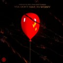 Sherman de Vries, Craig Smart, Annick - You Don\'t Have To Worry (Original Mix)