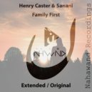 Henry Caster, Sanani - Family First (Extended Mix)