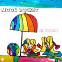 Moon Rocket - Me You Luv (Original Mix)